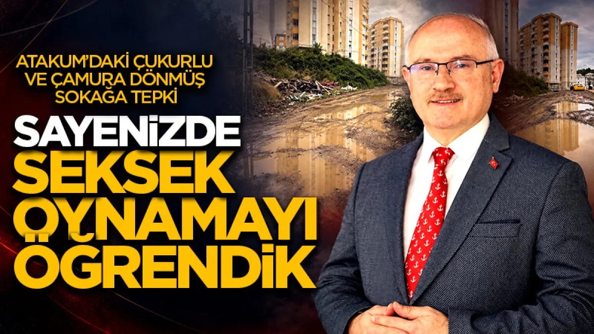 Atakum'daki çukurlu ve çamura dönmüş sokağa tepki: Sayenizde seksek oynamayı hatırladık!
