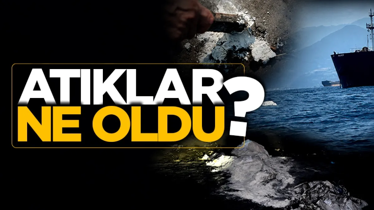 Atıklar ne oldu?