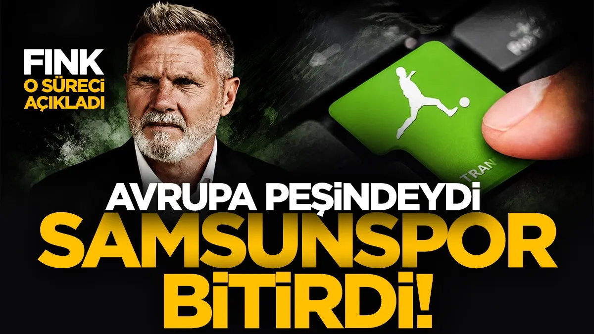 Avrupa peşindeydi, Samsunspor bitirdi! Fink transferin detayını açıkladı...