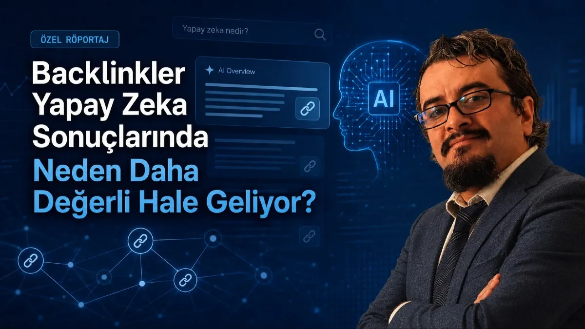 Backlinkler Yapay Zeka Sonuçlarında Neden Daha Değerli Hale Geliyor?