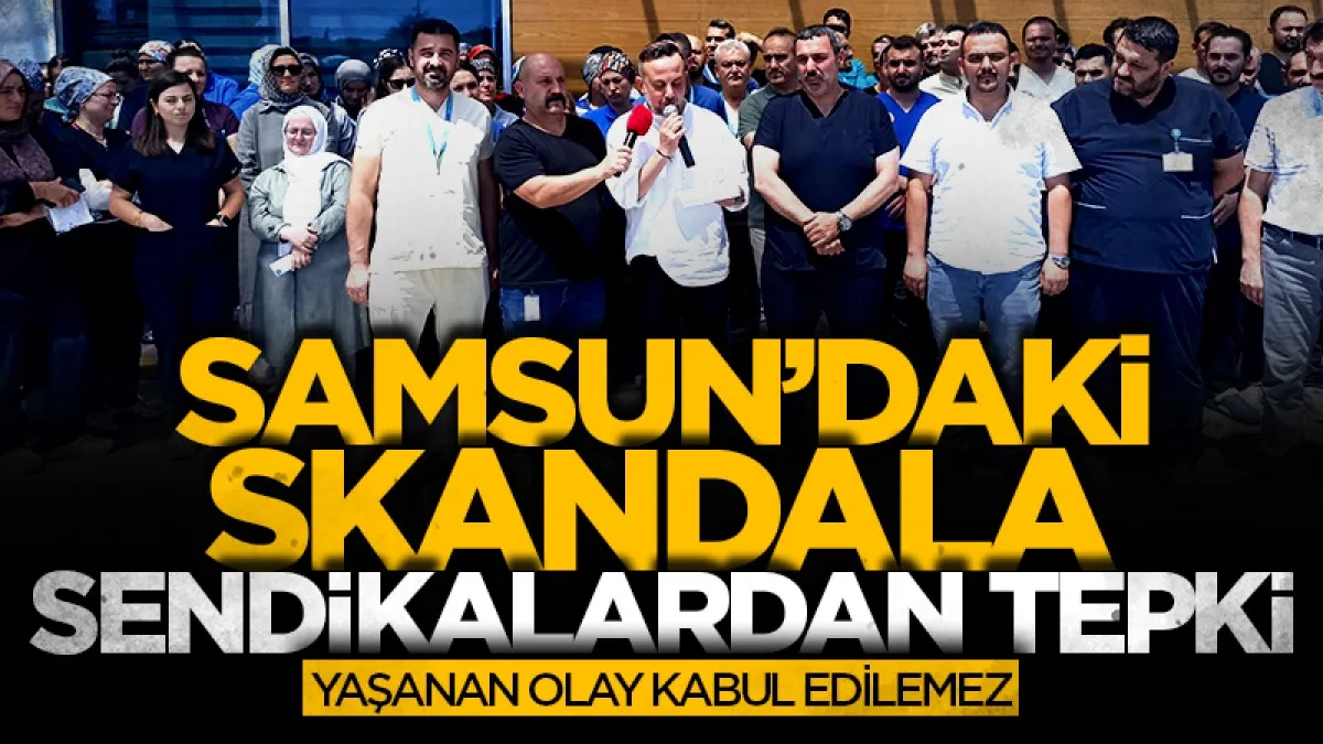 Bafra’daki gıda zehirlenmesine sendikalardan ortak tepki