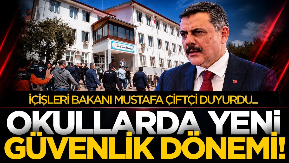 Bakan Çiftçi duyurdu! Okullarda yeni güvenlik dönemi...