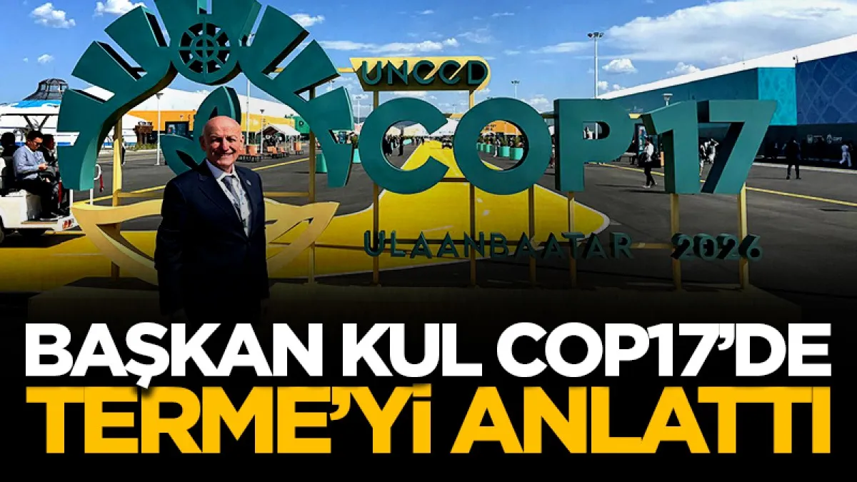 Başkan Kul COP17’de Terme’yi Anlattı