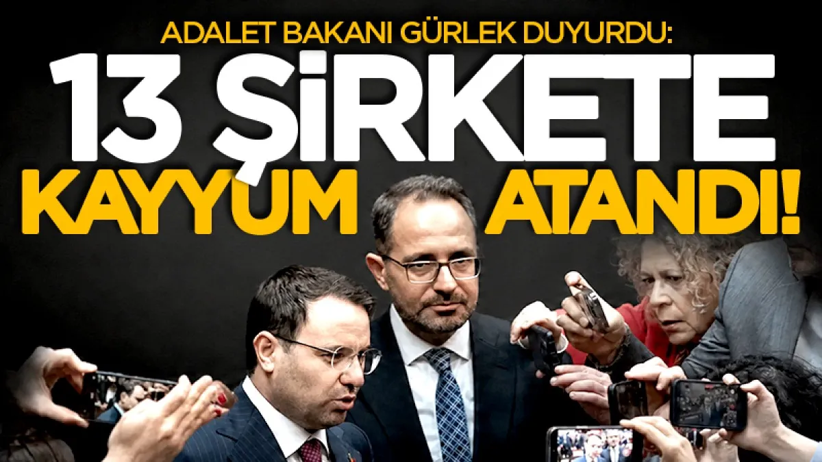 Beyaz et sektöründe şok operasyon! Adalet Bakanı Gürlek duyurdu: 13 şirkete kayyum