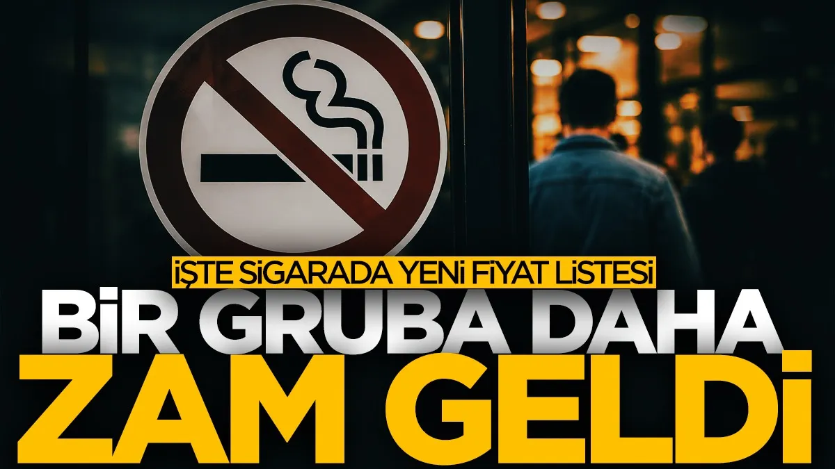 Bir sigara grubuna daha zam geldi! Tüm ürünler o fiyattan satılacak...