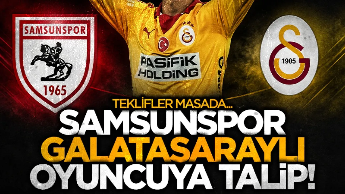 Can Armando Güner transferinde Samsunspor ile Galatasaray pazarlığı