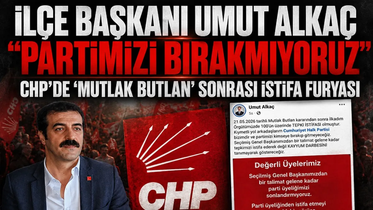 CHP İlkadım’da 'Mutlak Butlan' sonrası istifa furyası! İlçe Başkanı Alkaç; “Partimizi bırakmıyoruz"