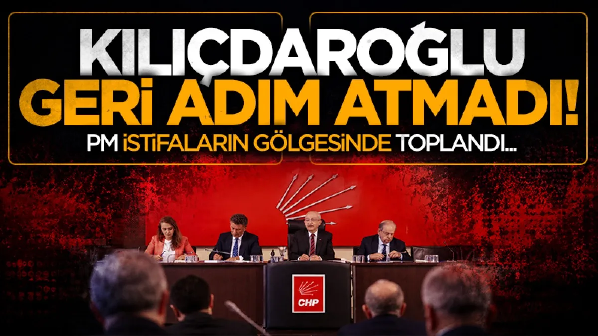 CHP Parti Meclisi istifalar gölgesinde toplandı