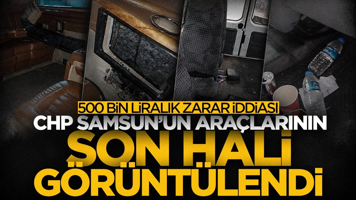 CHP Samsun İl Başkanlığına ait araçların son hali görüntülendi! 500 bin liralık zarar iddiası...