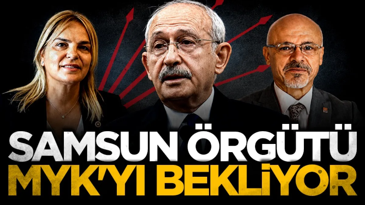 CHP Samsun örgütü MYK'yı bekliyor