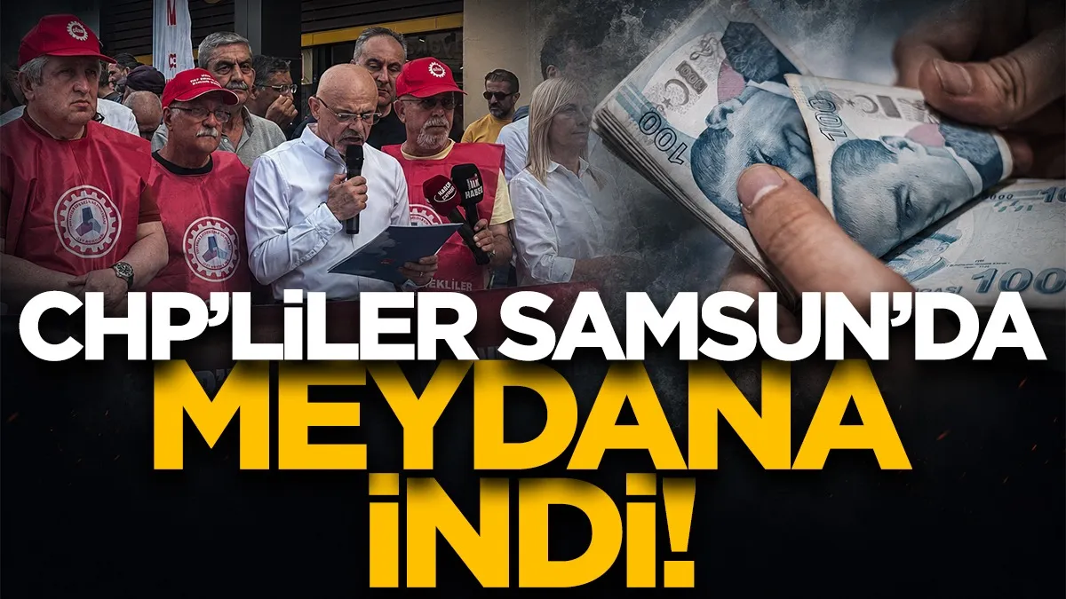 CHP'liler Samsun'da meydana indi! Emekli zammına tepki gösterdiler...