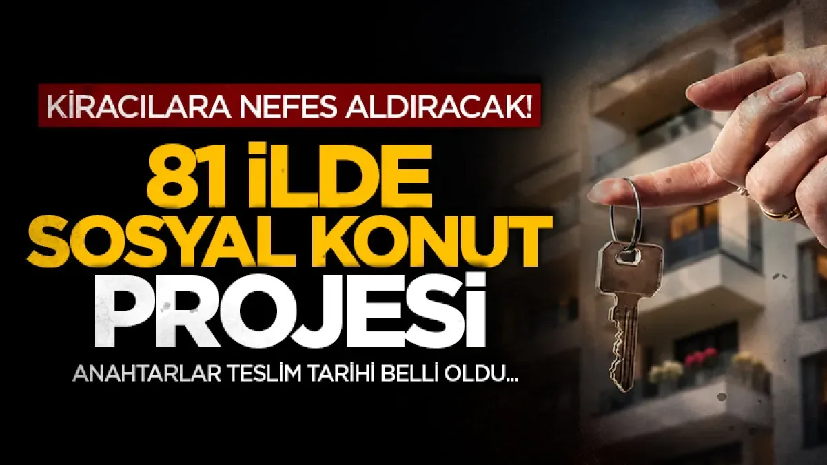 Cumhurbaşkanı Erdoğan'dan 81 ilde sosyal konut müjdesi: Anahtar teslim tarihleri belli oldu!