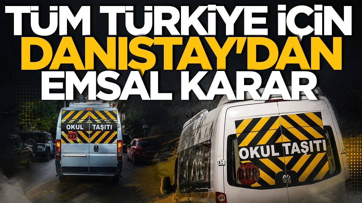 Danıştay'dan emsal karar: Öğrenci taşımacılığında yeni dönem
