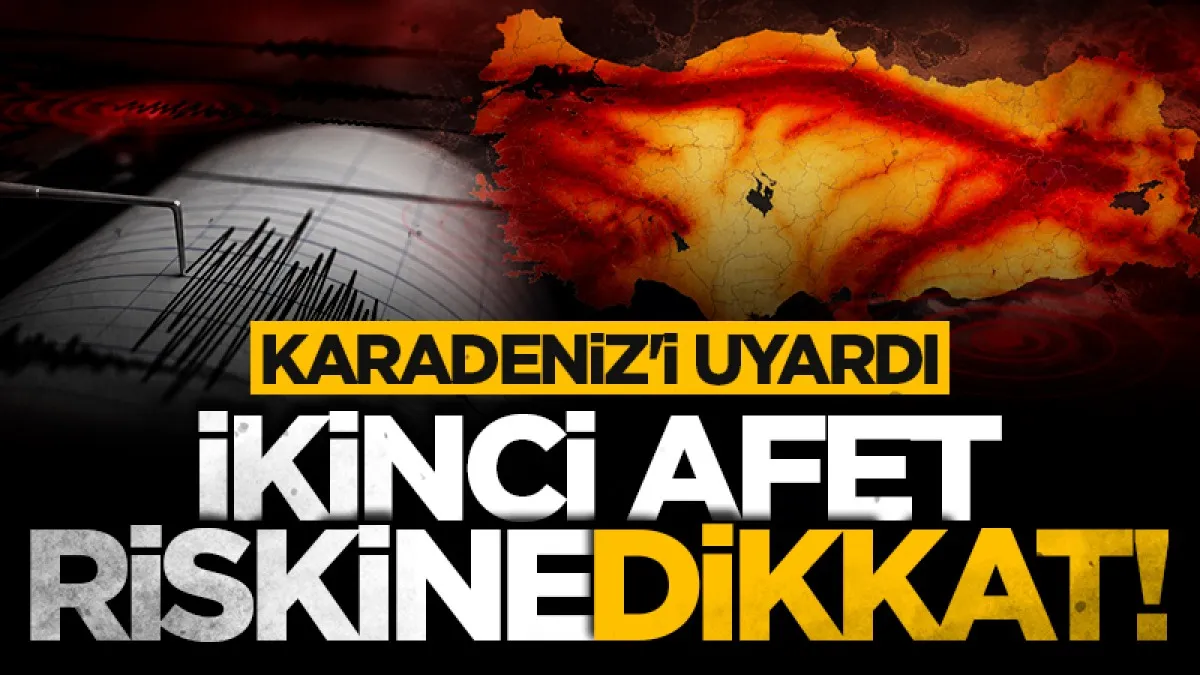 Deprem uzmanı Karadeniz'i uyardı: İkinci afet riskine dikkat