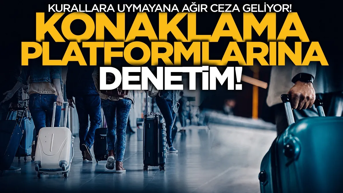 Dijital konaklama platformlarına ağır ceza geliyor