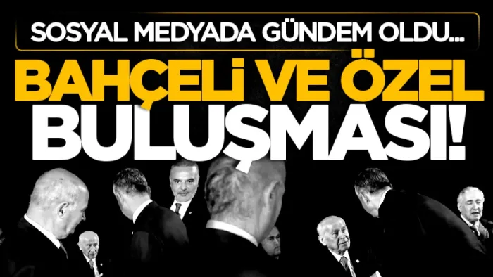 Dikkat çeken anlar! Devlet Bahçeli ve Özgür Özel o etkinlikte bir araya geldiler