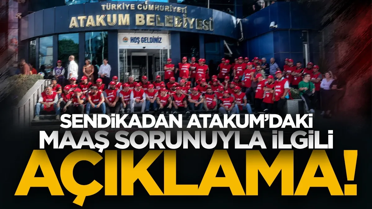 DİSK Genel-İş Sendikası'ndan Atakum Belediyesi'ndeki maaş sorunuyla ilgili açıklama