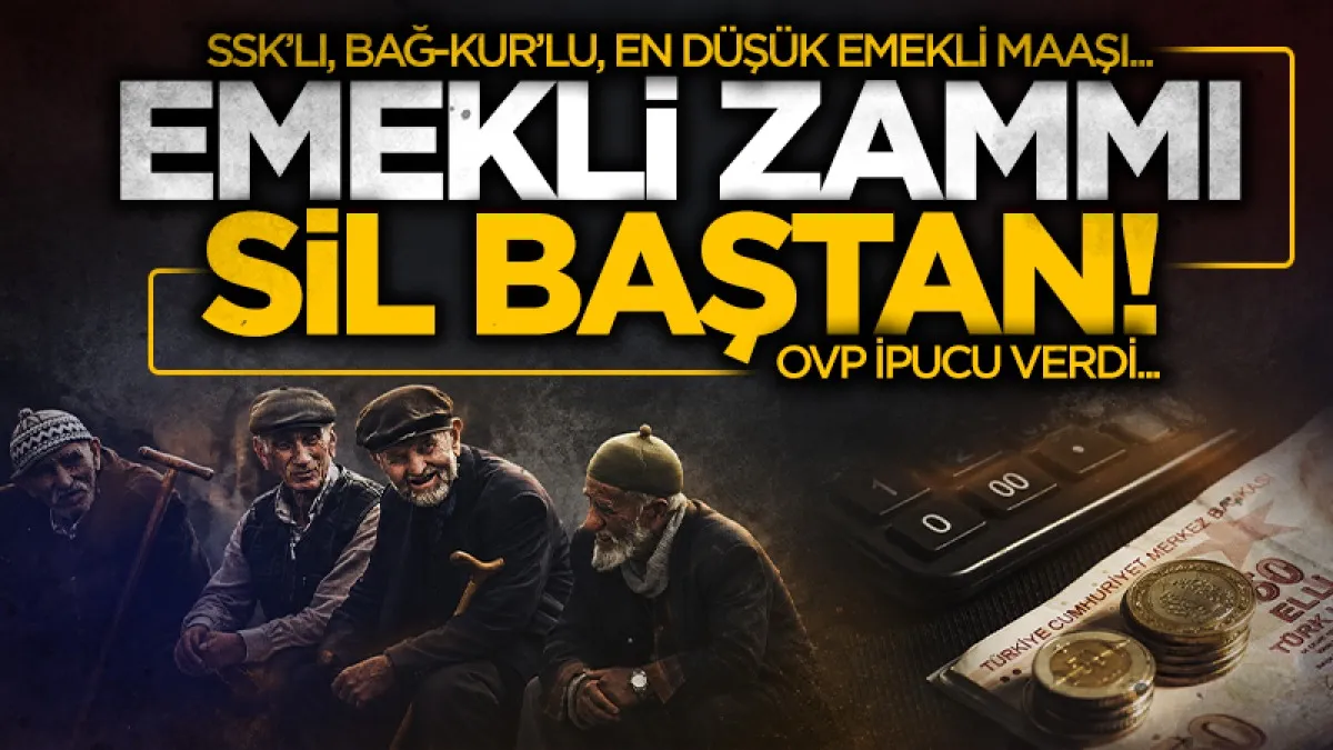 Emekli zammında yeni hesap: OVP sonrası yüzde 9 senaryosu