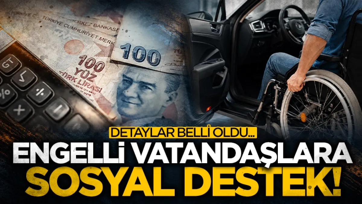 Engellilere vergi avantajı: Maaş, araç ve konutta hangi şartlar aranıyor?