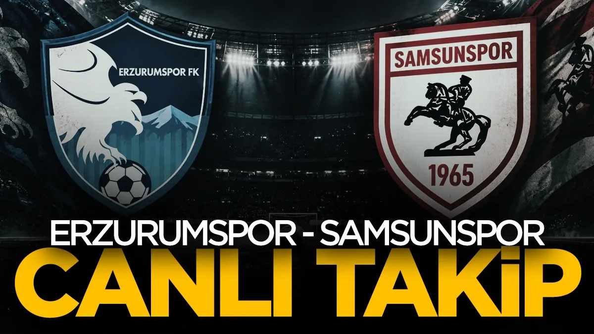 Erzurumspor FK - Samsunspor maçı canlı takip! Maçın önemli anları