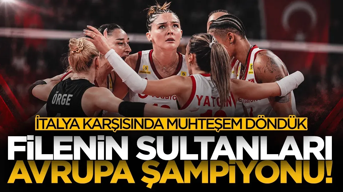 Filenin Sultanları Avrupa şampiyonu! İtalya karşısında muhteşem geri dönüş