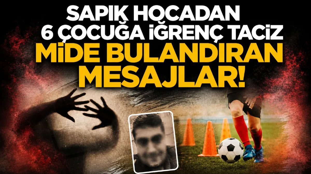 Futbol eğitmeninden 6 çocuğa taciz iddiası! Mide bulandıran mesajları ailesine gösterdi