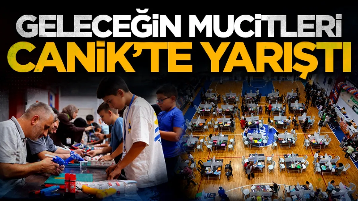Geleceğin mucitleri Canik’te yarıştı!
