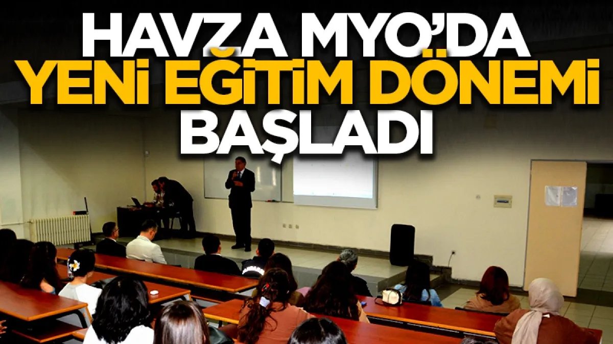 Havza MYO’da yeni eğitim-öğretim dönemi başladı