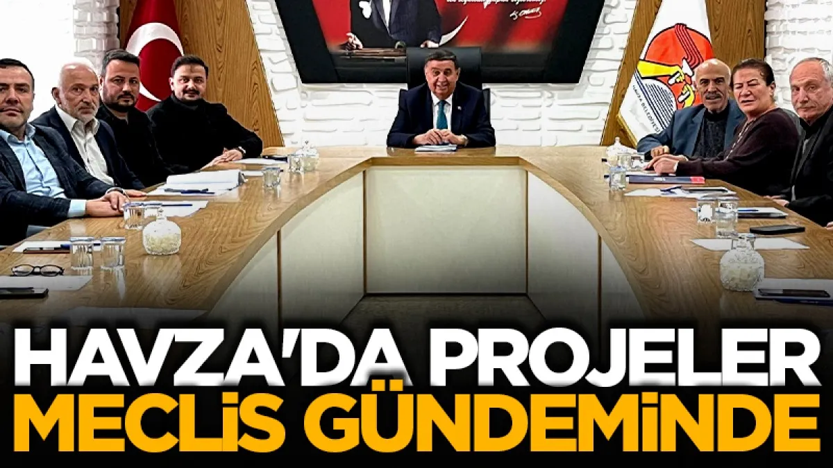 Havza'da projeler meclis gündeminde görüşüldü