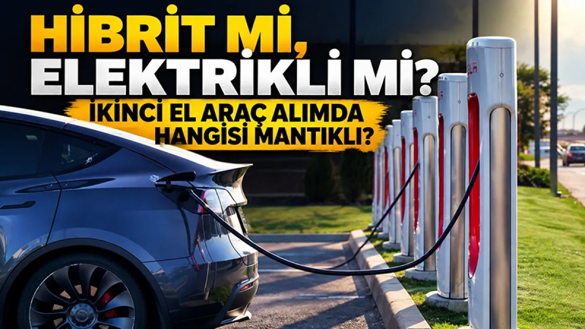 Hibrit mi, Elektrikli mi? İkinci El Araç Alımda Hangisi Mantıklı?