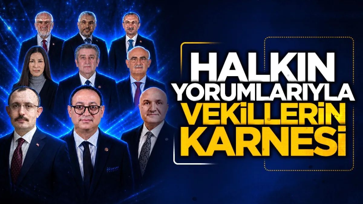 İşte halkın yorumlarıyla vekillerin karnesi