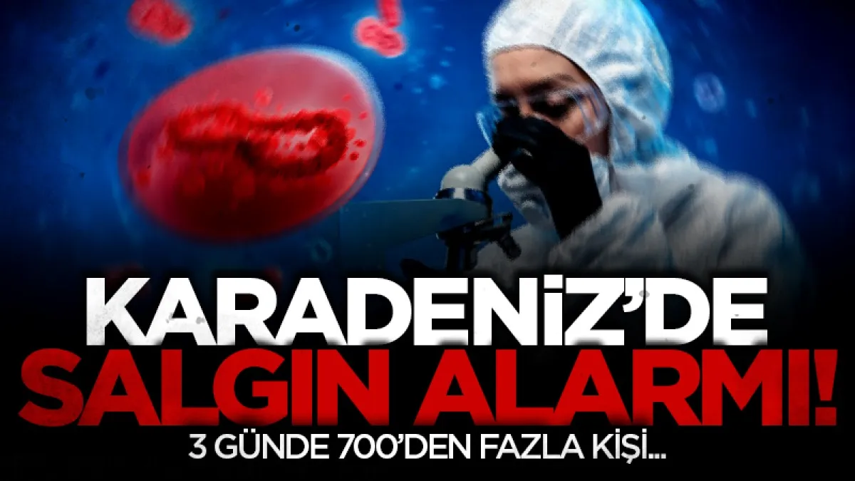 Karadeniz'de salgın alarmı! Yüzlerce kişi hastaneye akın etti...