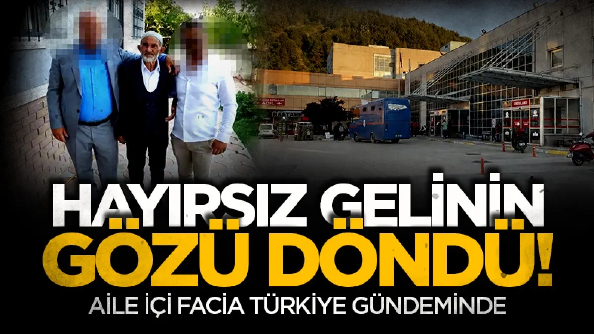 Kayınpederini darbederek öldürdüğü iddia edilen gelin gözaltına alındı