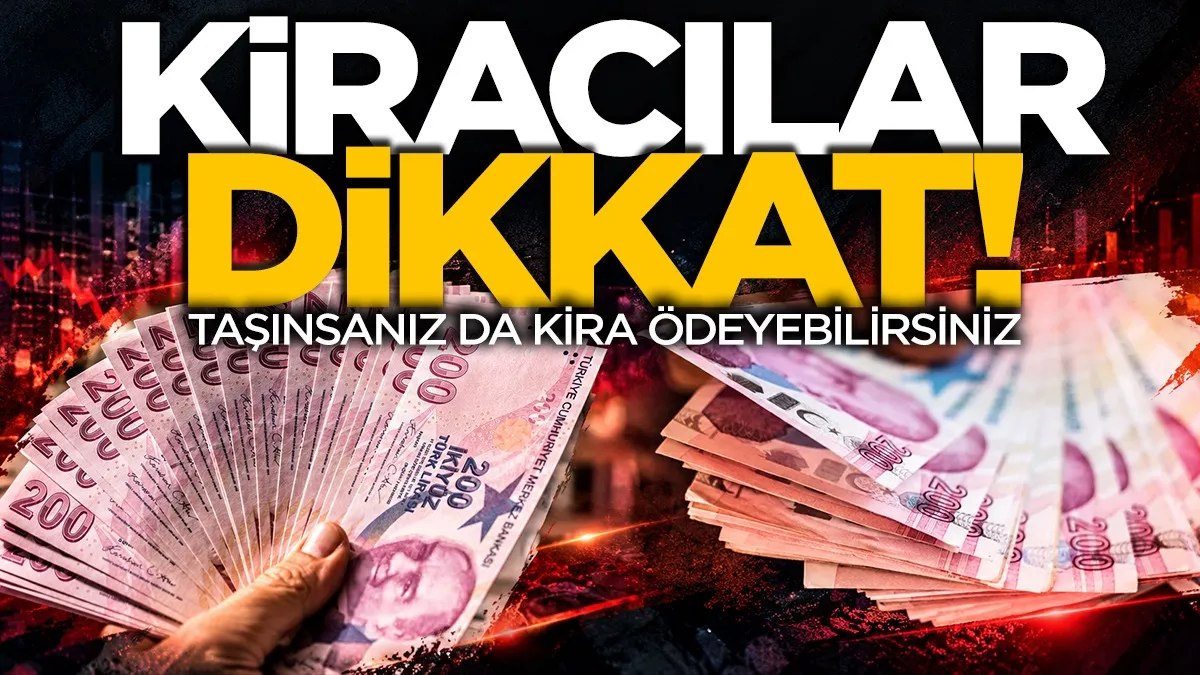 Kiracılar dikkat! Taşınsanız da kira ödeyebilirsiniz