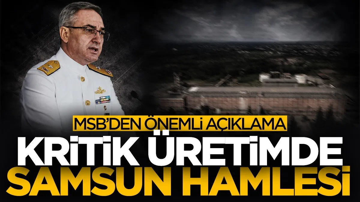 Kritik üretimde Samsun hamlesi! MSB açıkladı, MKE’nin kapasitesi artırılacak