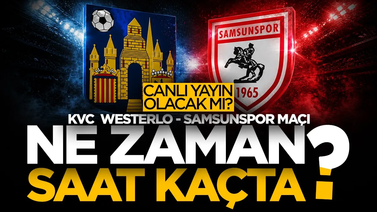 KVC Westerlo - Samsunspor maçı ne zaman, saat kaçta, hangi kanalda?