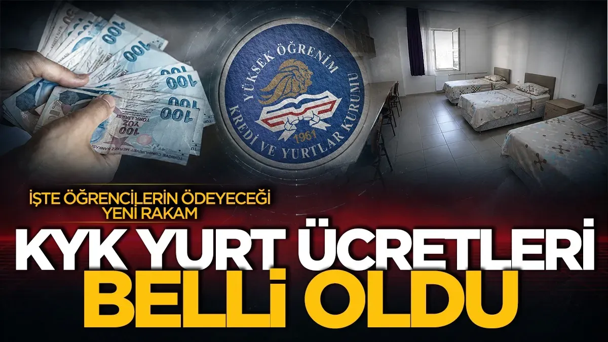 KYK yurt ücretleri belli oldu! İşte öğrencilerin ödeyeceği yeni rakam