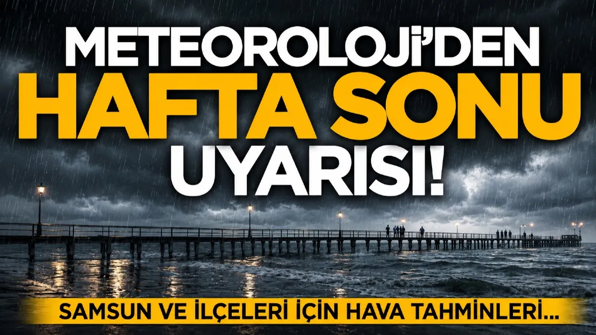Meteoroloji ilçe ilçe uyardı! İşte 25 Temmuz Samsun'da hava durumu