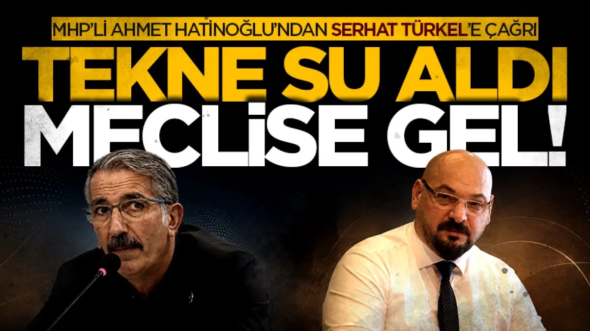 MHP'li Meclis Üyesi Hatinoğlu'ndan Atakum Belediye Başkanı Türkel'e çağrı: Tekne su aldı, meclise gel!