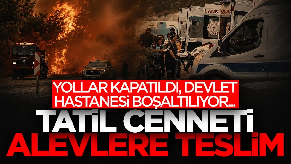 Muğla’da orman yangını: Hastane tahliye ediliyor, yol kapatıldı