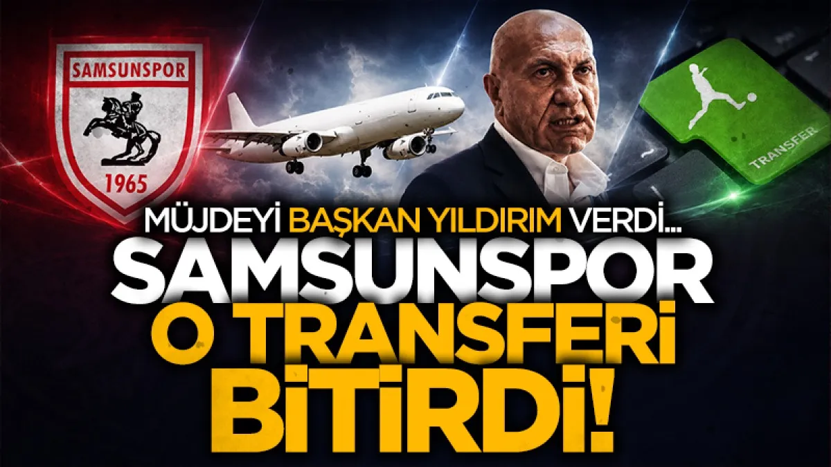 Müjdeyi Başkan Yıldırım verdi: Samsunspor Elliot Watt'ı bitirdi!