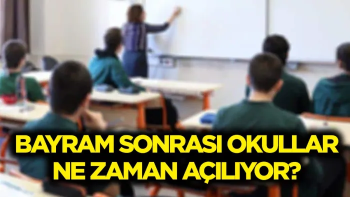 Okullar ne zaman açılıyor? Kurban Bayramı'ndan sonra ilk ders zili 1 Haziran Pazartesi mi çalacak? İşte bayram sonrası okul açılış tarihi...