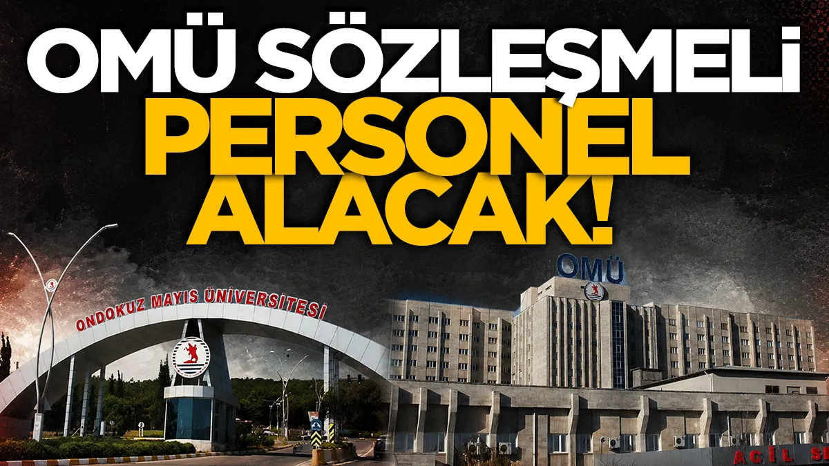 OMÜ sözleşmeli personel alacak