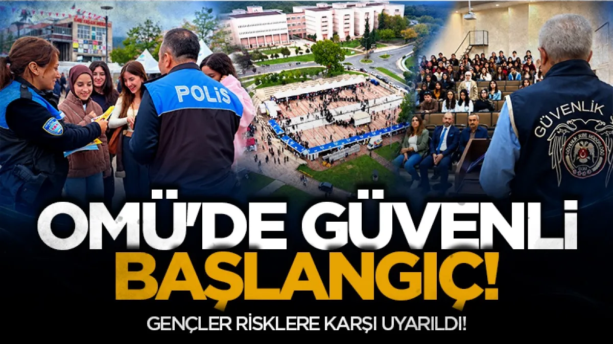 OMÜ’de 3 bin 250 öğrenciye polisten güvenlik bilgilendirmesi