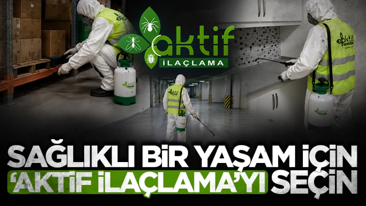 Sağlıklı bir yaşam için Aktif İlaçlamayı seçin