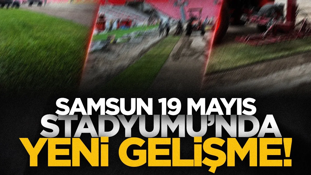 Samsun 19 Mayıs Stadyumu’nda çim serme işlemi başladı