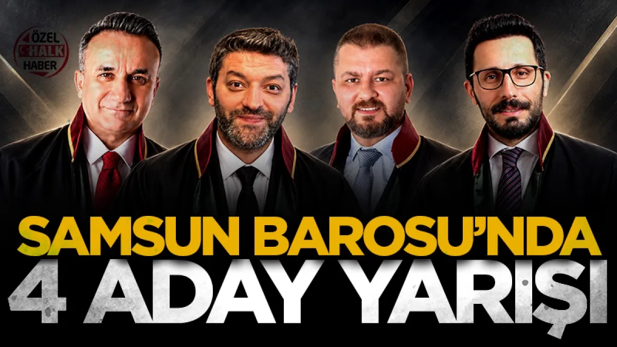 Samsun Barosu’nda 4 adaylı yarış