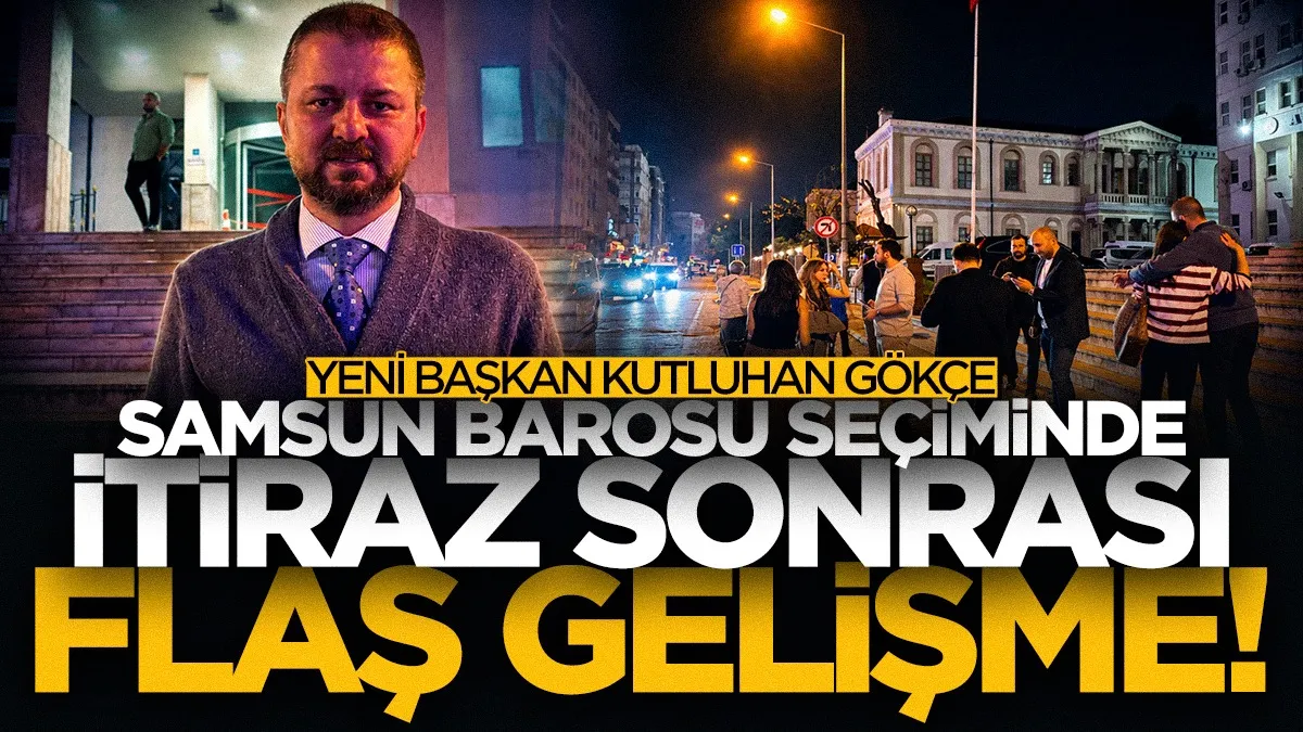 Samsun Barosu'nda itiraz sonrası seçim sonucu değişti! Yeni başkan Kutluhan Gökçe