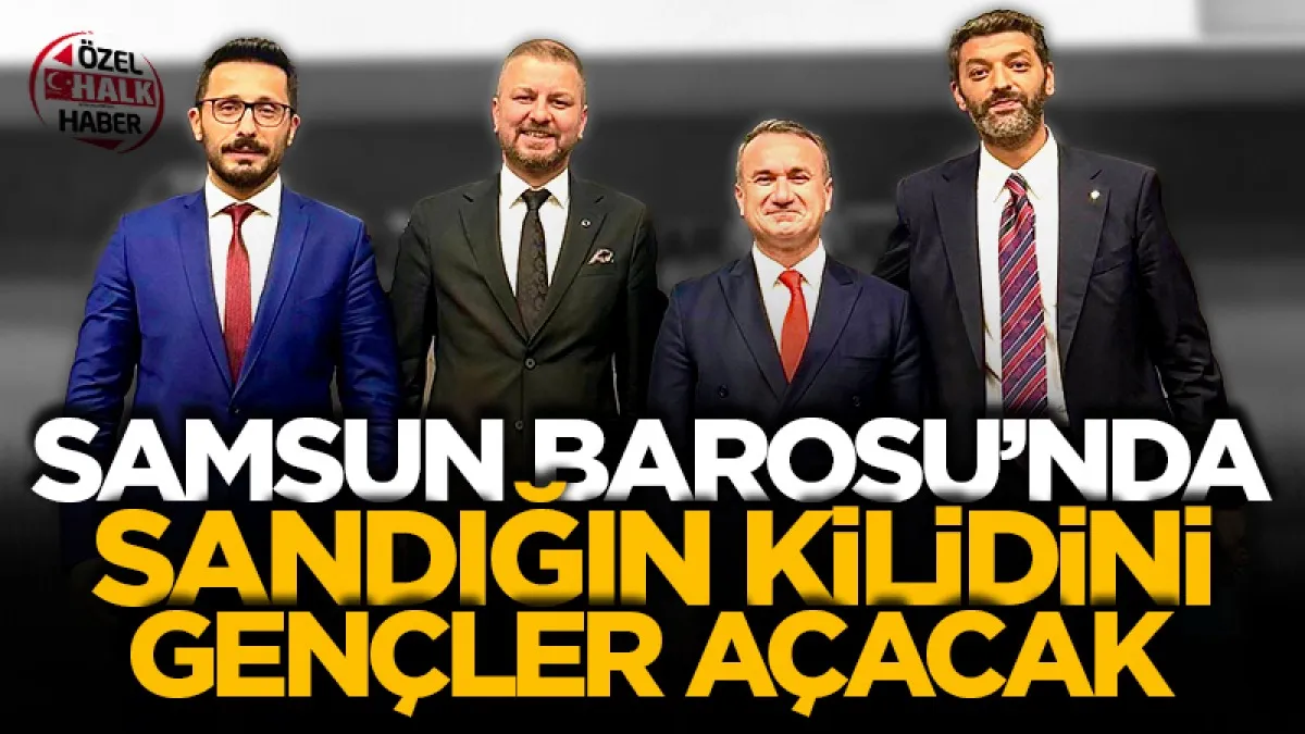 Samsun Barosu'nda sandığın kilidini gençler açacak!
