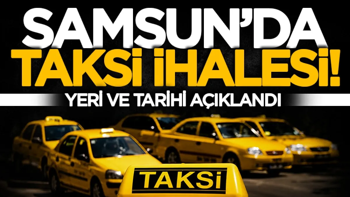 Samsun Büyükşehir'den taksi ihalesi
